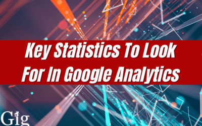 Key Statistics To Look For In Google Analytics