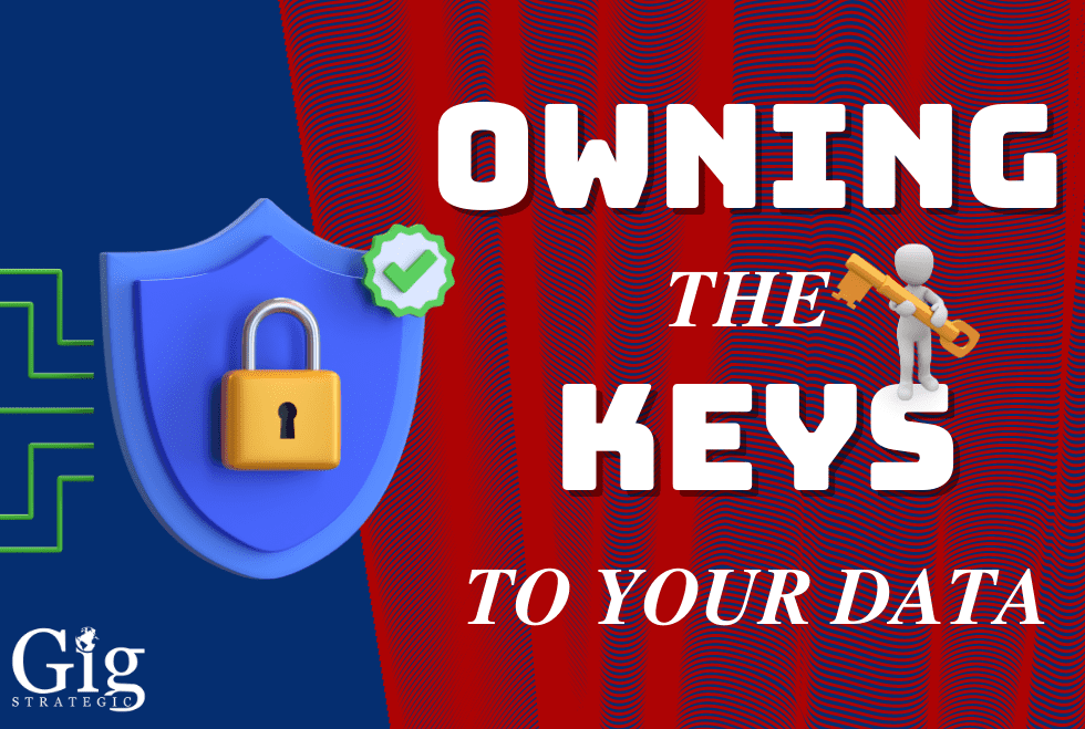 Owning The Keys To Your Data