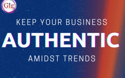 Keep Your Business Authentic Amidst Trends
