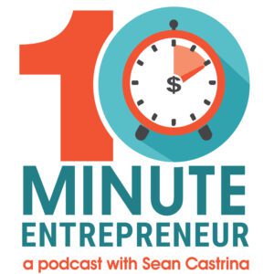 10 Minute Entrepreneur Podcast