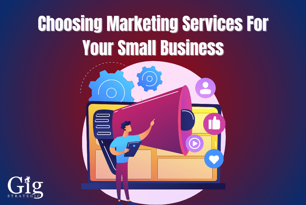 Choosing Marketing Services For Your Small Business
